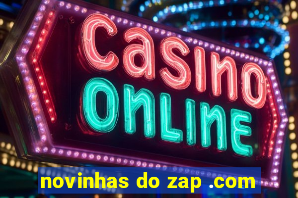 novinhas do zap .com